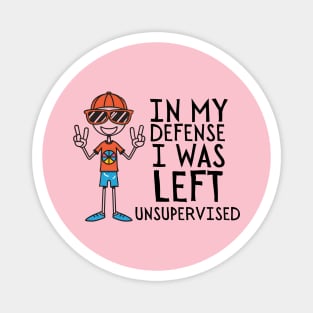 In-my-defense-i-was-left-unsupervised Magnet